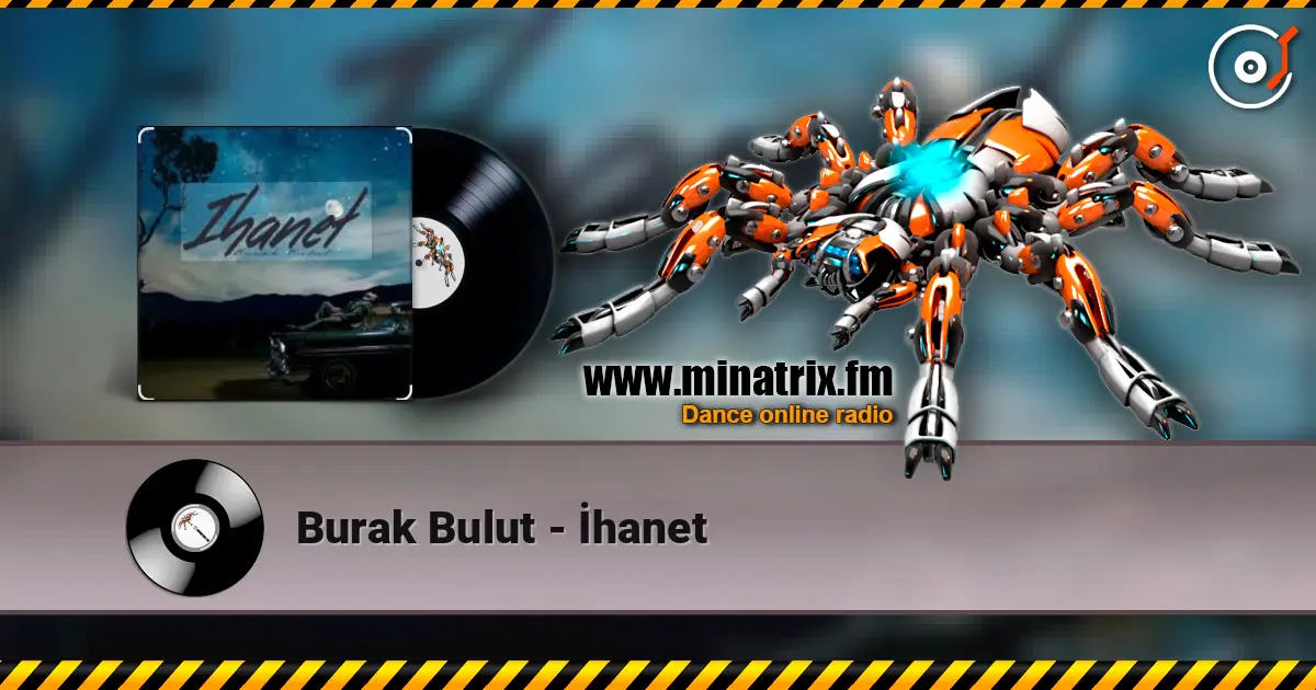 Burak Bulut - İhanet online in hoher Qualität hören | Minatrix.FM