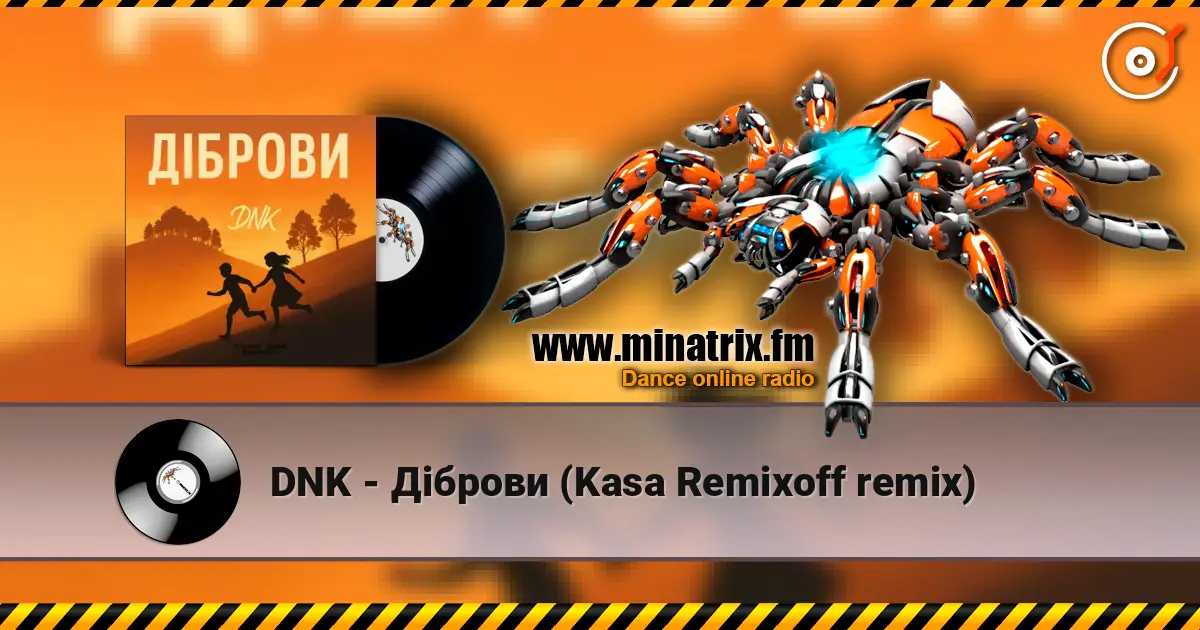 DNK - Діброви (Kasa Remixoff remix) online in hoher Qualität hören | Minatrix.FM