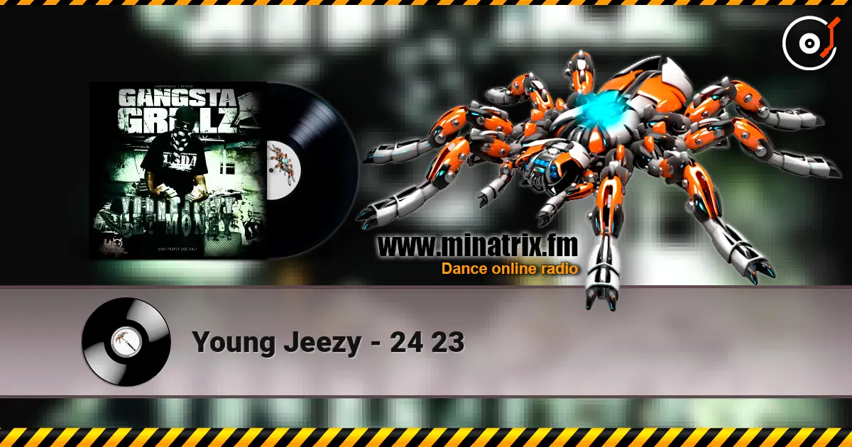 Young Jeezy - 24 23 online in hoher Qualität hören | Minatrix.FM