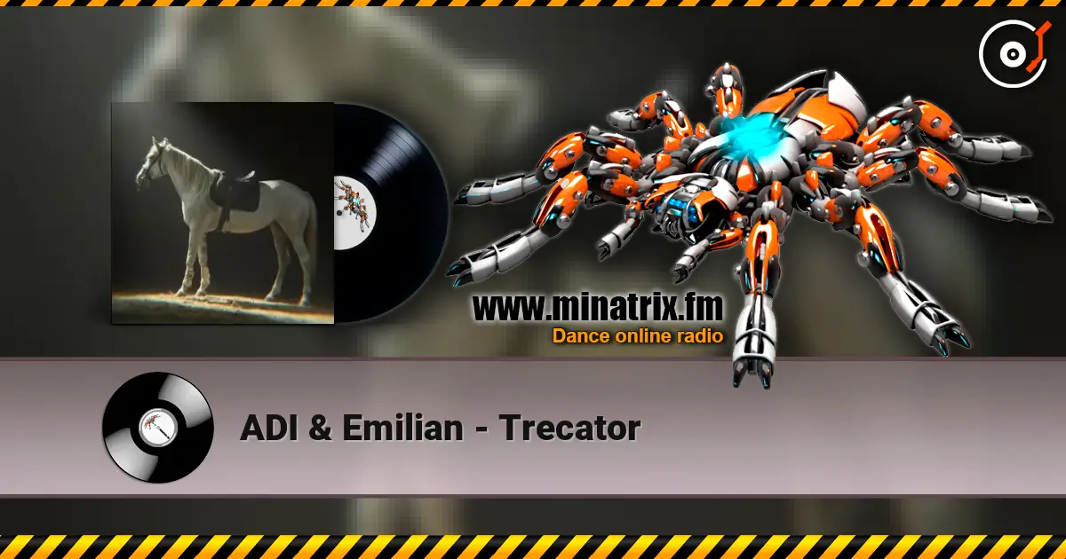 ADI & Emilian - Trecator online in hoher Qualität hören | Minatrix.FM