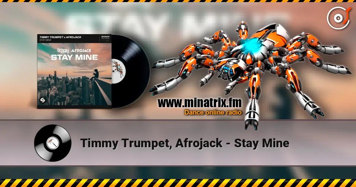 Timmy Trumpet, Afrojack - Stay Mine online in hoher Qualität hören | Minatrix.FM