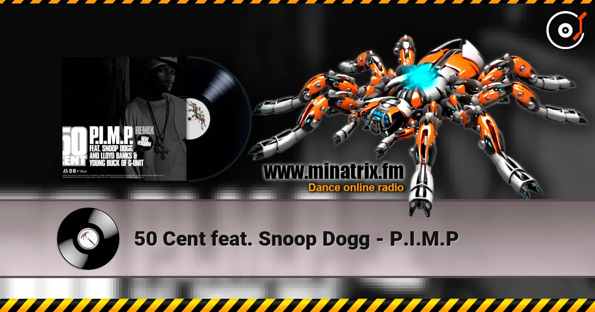 50 Cent feat. Snoop Dogg - P.I.M.P online in hoher Qualität hören | Minatrix.FM
