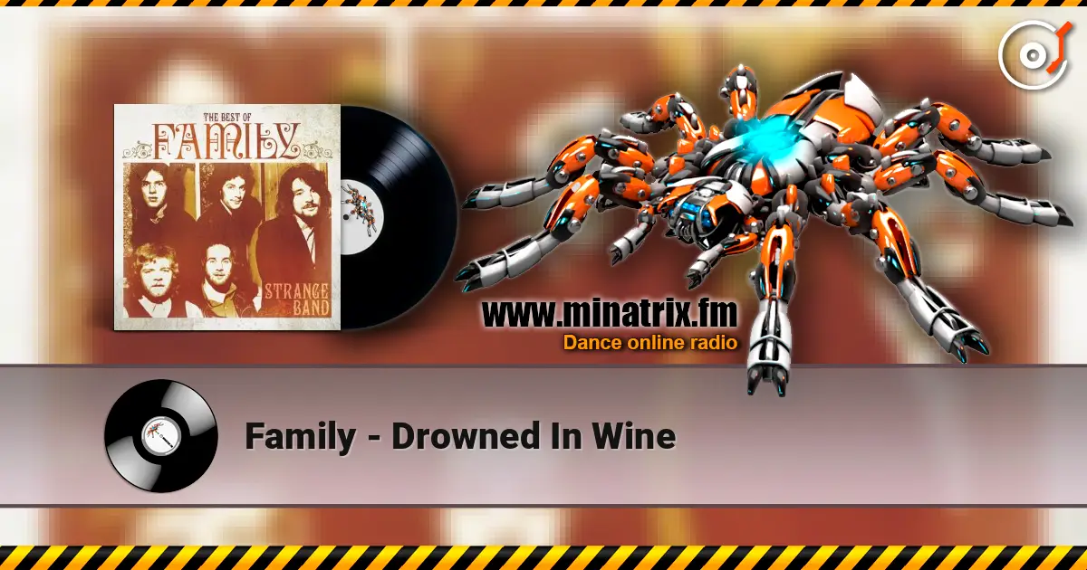 Family - Drowned In Wine online in hoher Qualität hören | Minatrix.FM