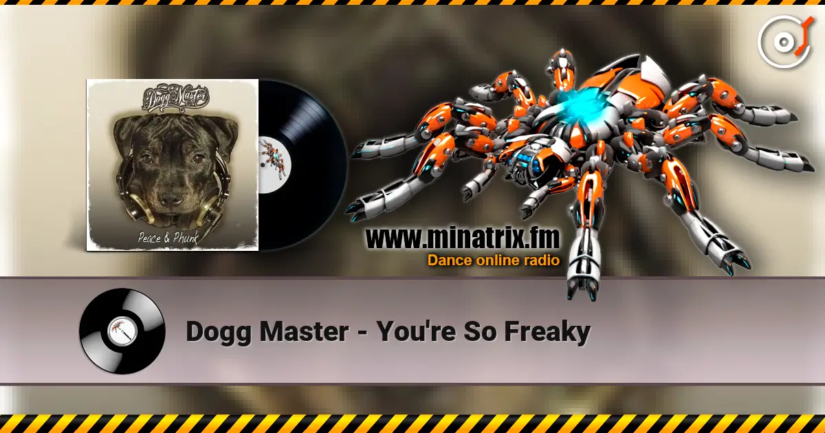 Dogg Master - You're So Freaky online in hoher Qualität hören | Minatrix.FM
