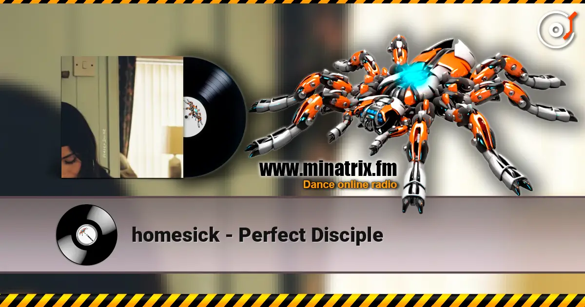 homesick - Perfect Disciple online in hoher Qualität hören | Minatrix.FM