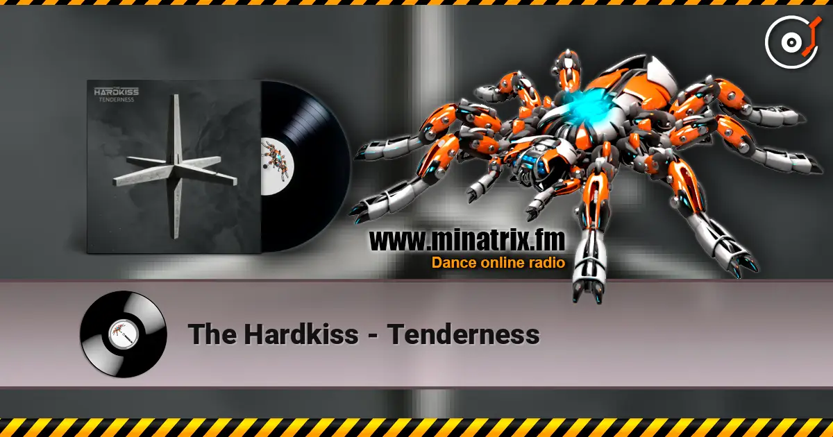 The Hardkiss - Tenderness online in hoher Qualität hören | Minatrix.FM