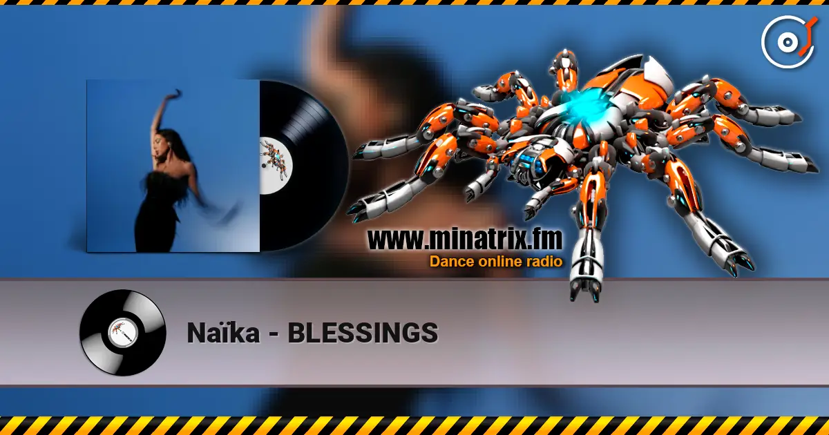 Naïka - BLESSINGS online in hoher Qualität hören | Minatrix.FM
