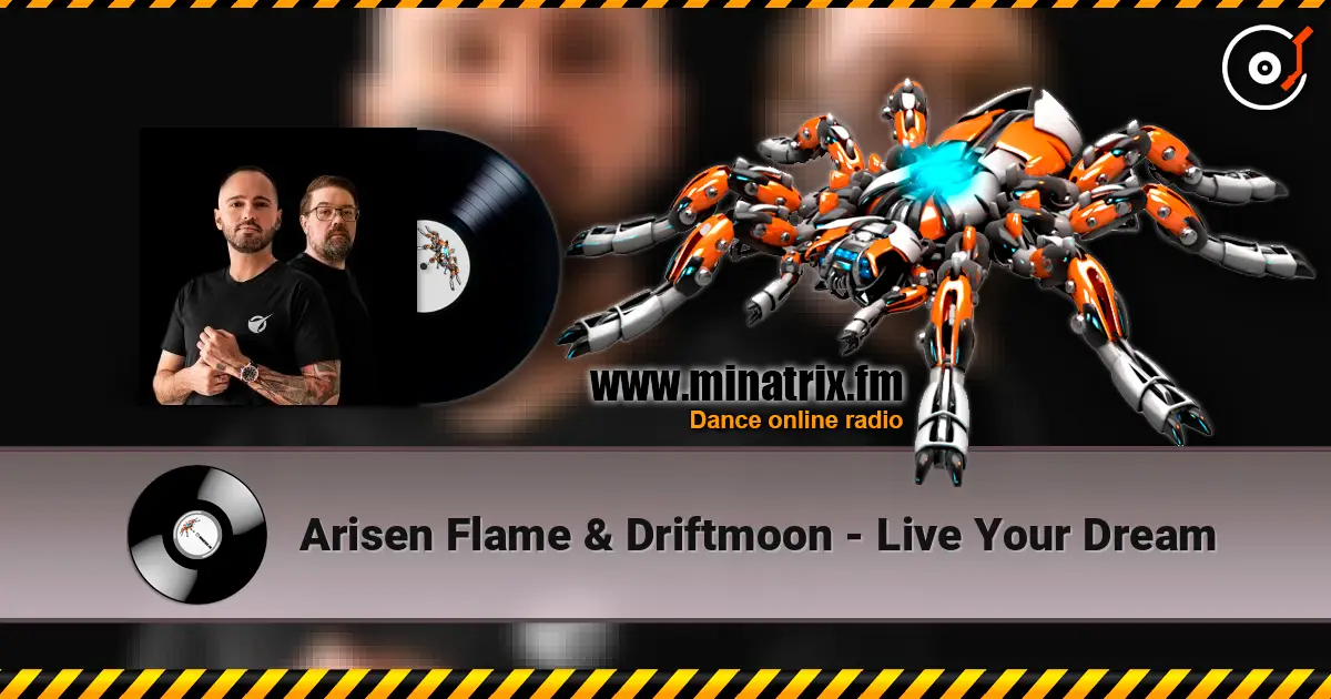 Arisen Flame & Driftmoon - Live Your Dream online in hoher Qualität hören | Minatrix.FM