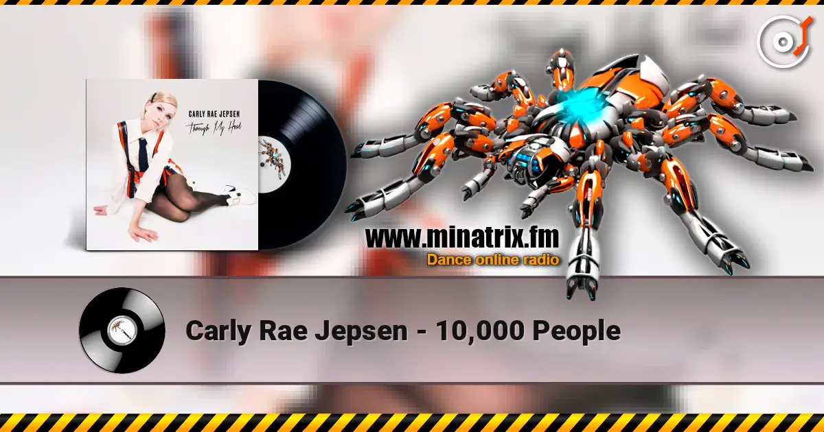 Carly Rae Jepsen - 10,000 People online in hoher Qualität hören | Minatrix.FM