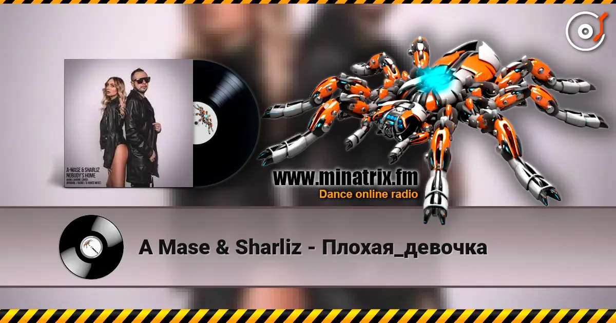 A Mase & Sharliz - Плохая_девочка online in hoher Qualität hören | Minatrix.FM