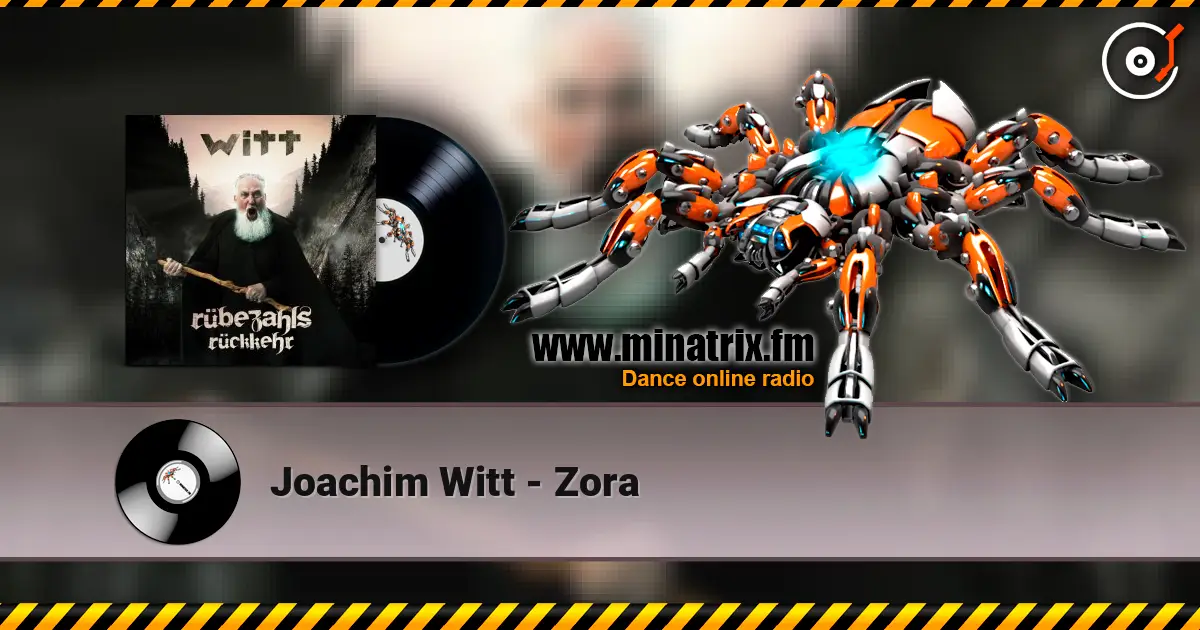 Joachim Witt - Zora online in hoher Qualität hören | Minatrix.FM