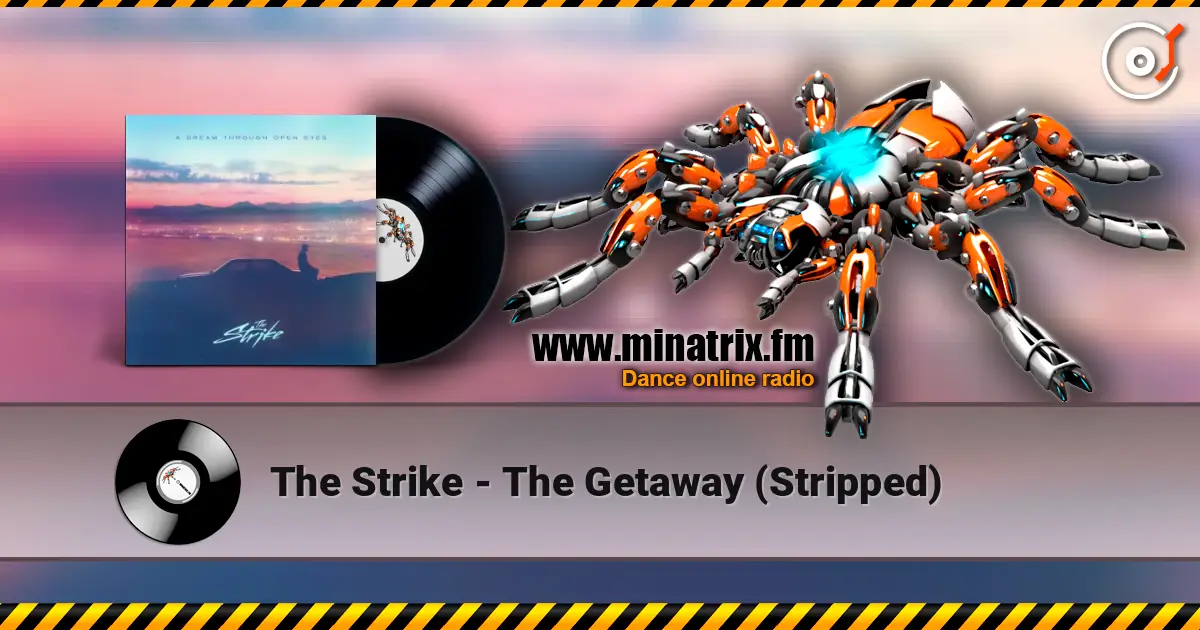 The Strike - The Getaway (Stripped) online in hoher Qualität hören | Minatrix.FM