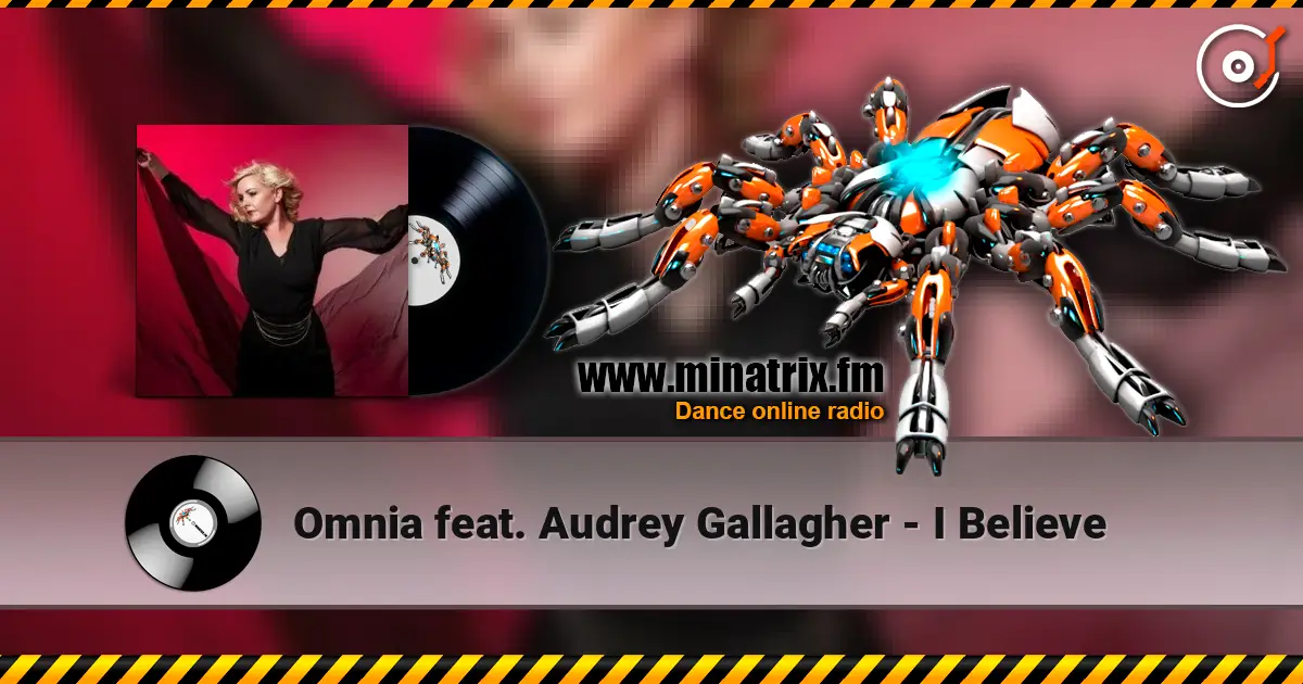 Omnia feat. Audrey Gallagher - I Believe online in hoher Qualität hören | Minatrix.FM