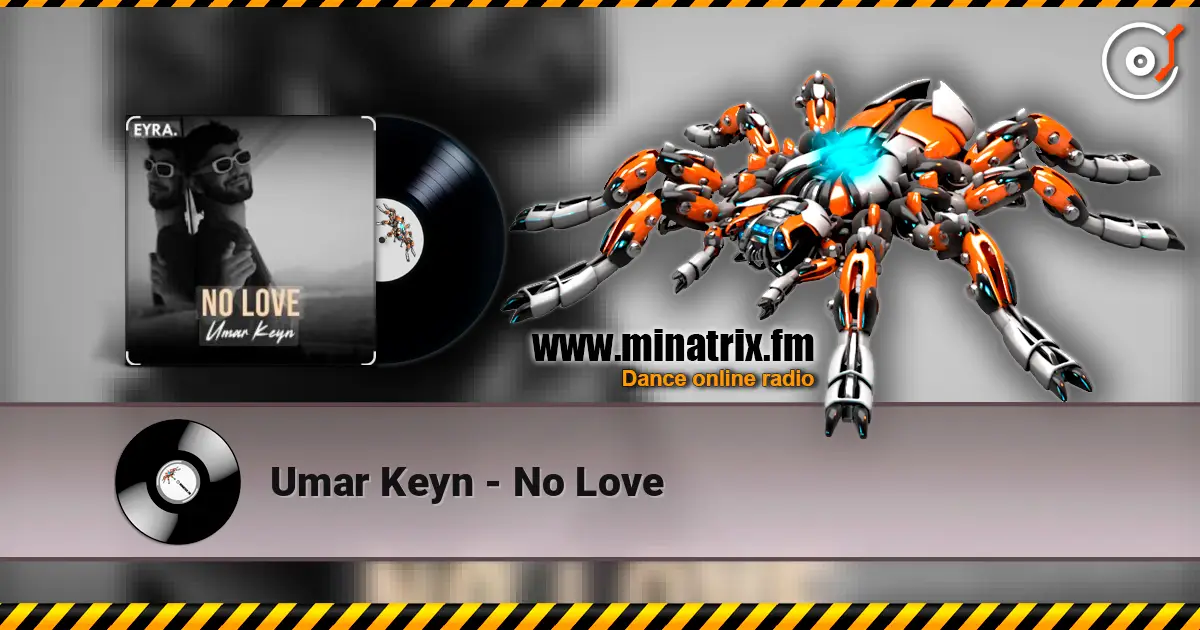 Umar Keyn - No Love online in hoher Qualität hören | Minatrix.FM