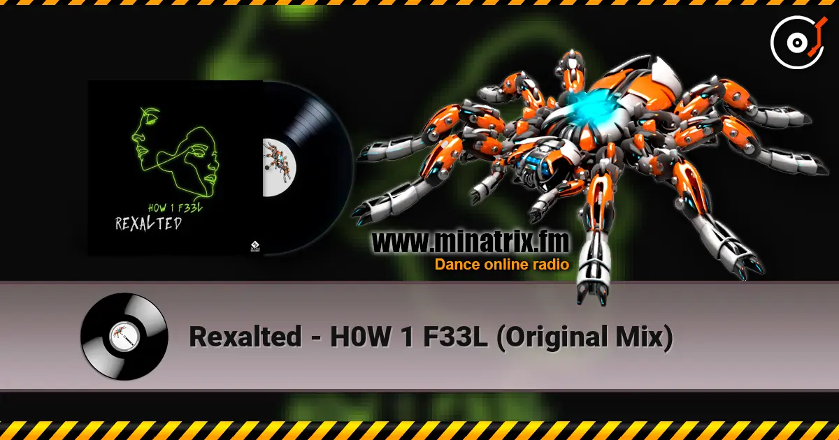 Rexalted - H0W 1 F33L (Original Mix) online in hoher Qualität hören | Minatrix.FM
