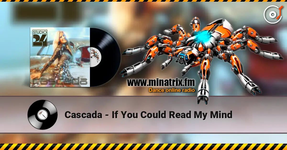 Cascada - If You Could Read My Mind online in hoher Qualität hören | Minatrix.FM