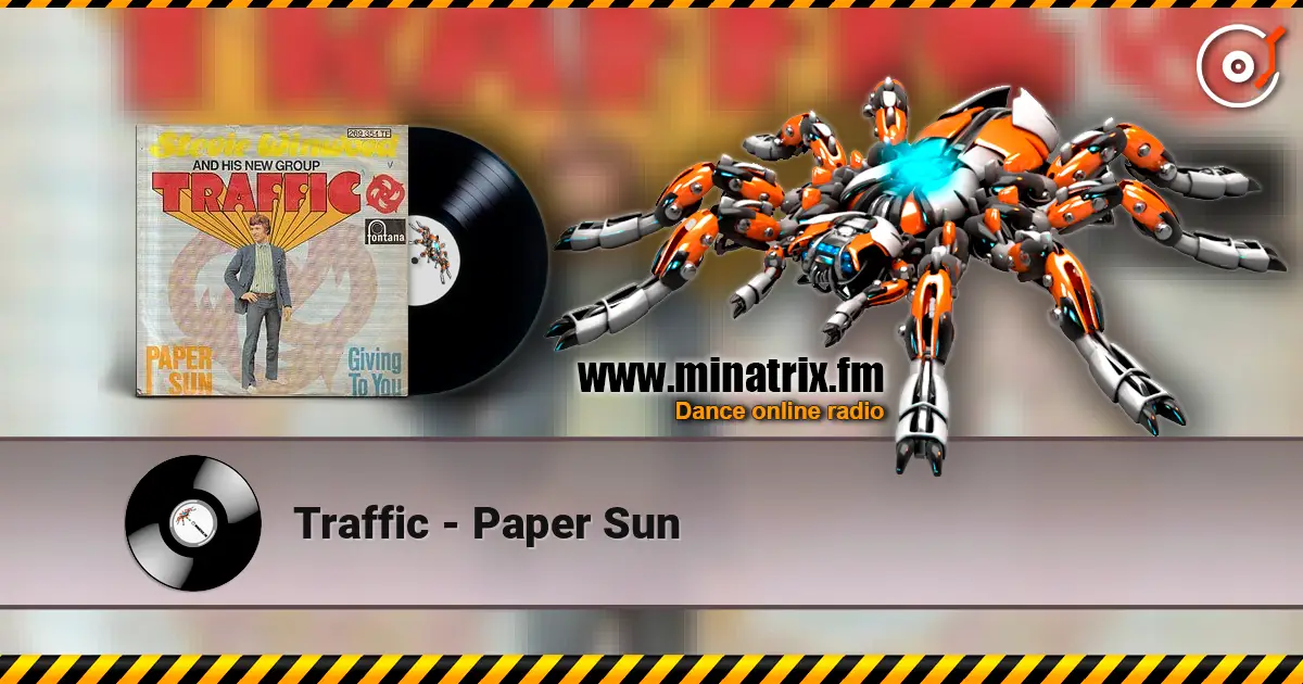 Traffic - Paper Sun online in hoher Qualität hören | Minatrix.FM