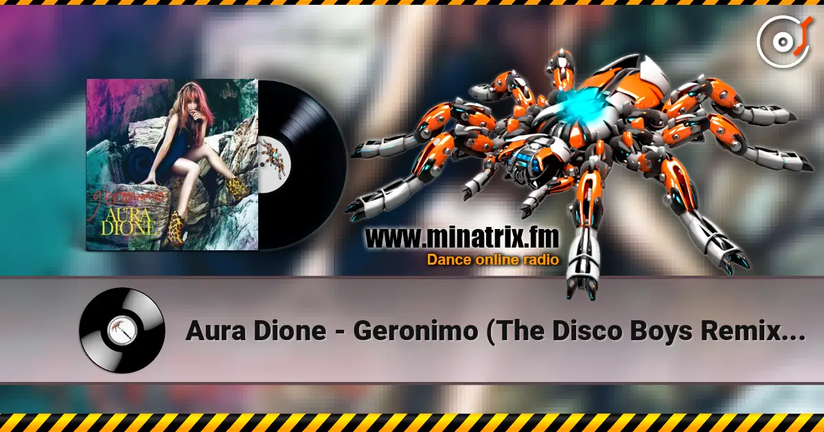 Aura Dione - Geronimo (The Disco Boys Remix Edit) online in hoher Qualität hören | Minatrix.FM