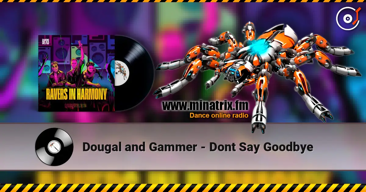 Dougal and Gammer - Dont Say Goodbye online in hoher Qualität hören | Minatrix.FM