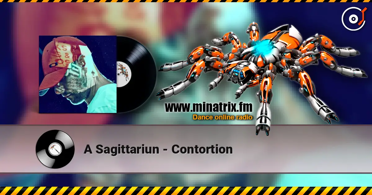 A Sagittariun - Contortion online in hoher Qualität hören | Minatrix.FM