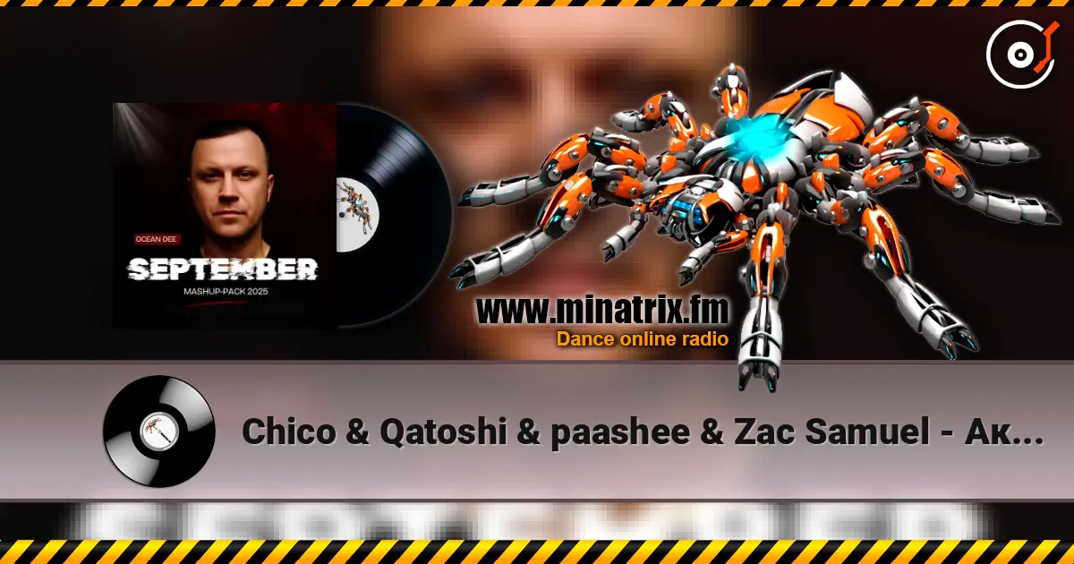 Chico & Qatoshi & paashee & Zac Samuel - Акація (Ocean Dee Edit) online in hoher Qualität hören | Minatrix.FM