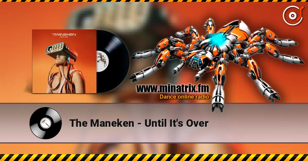 The Maneken - Until It's Over online in hoher Qualität hören | Minatrix.FM