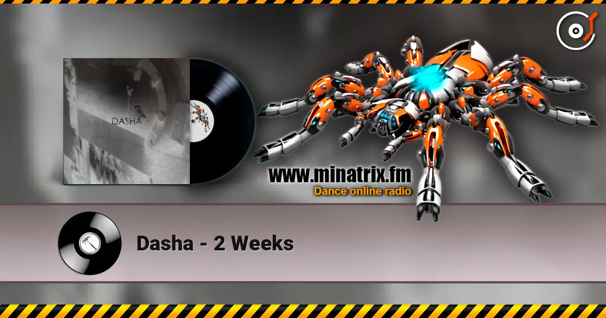 Dasha - 2 Weeks online in hoher Qualität hören | Minatrix.FM