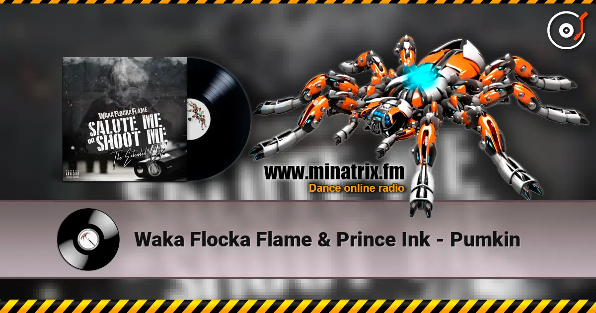 Waka Flocka Flame & Prince Ink - Pumkin online in hoher Qualität hören | Minatrix.FM