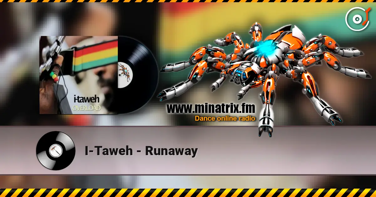 I-Taweh - Runaway online in hoher Qualität hören | Minatrix.FM