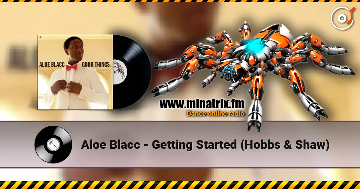 Aloe Blacc - Getting Started (Hobbs & Shaw) online in hoher Qualität hören | Minatrix.FM
