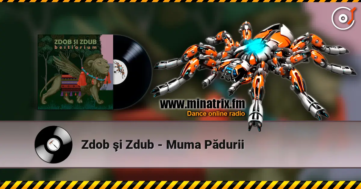 Zdob şi Zdub - Muma Pădurii online in hoher Qualität hören | Minatrix.FM