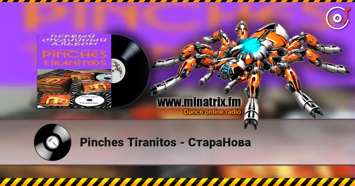Pinches Tiranitos - СтараНова online in hoher Qualität hören | Minatrix.FM