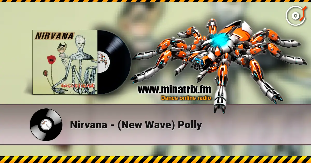 Nirvana - (New Wave) Polly online in hoher Qualität hören | Minatrix.FM