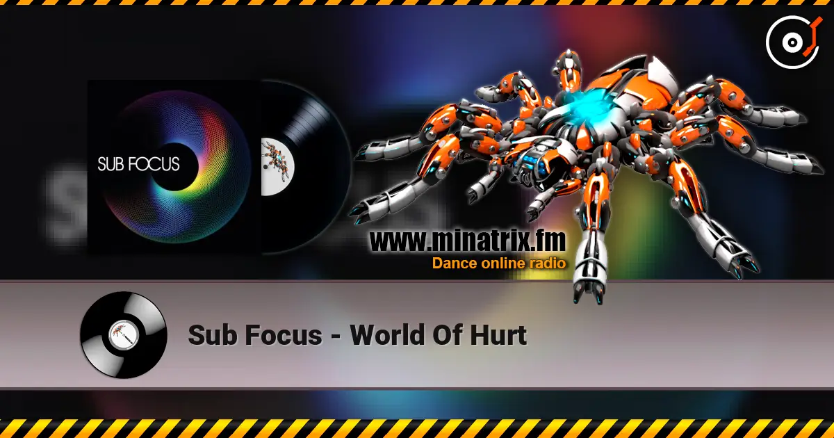 Sub Focus - World Of Hurt online in hoher Qualität hören | Minatrix.FM