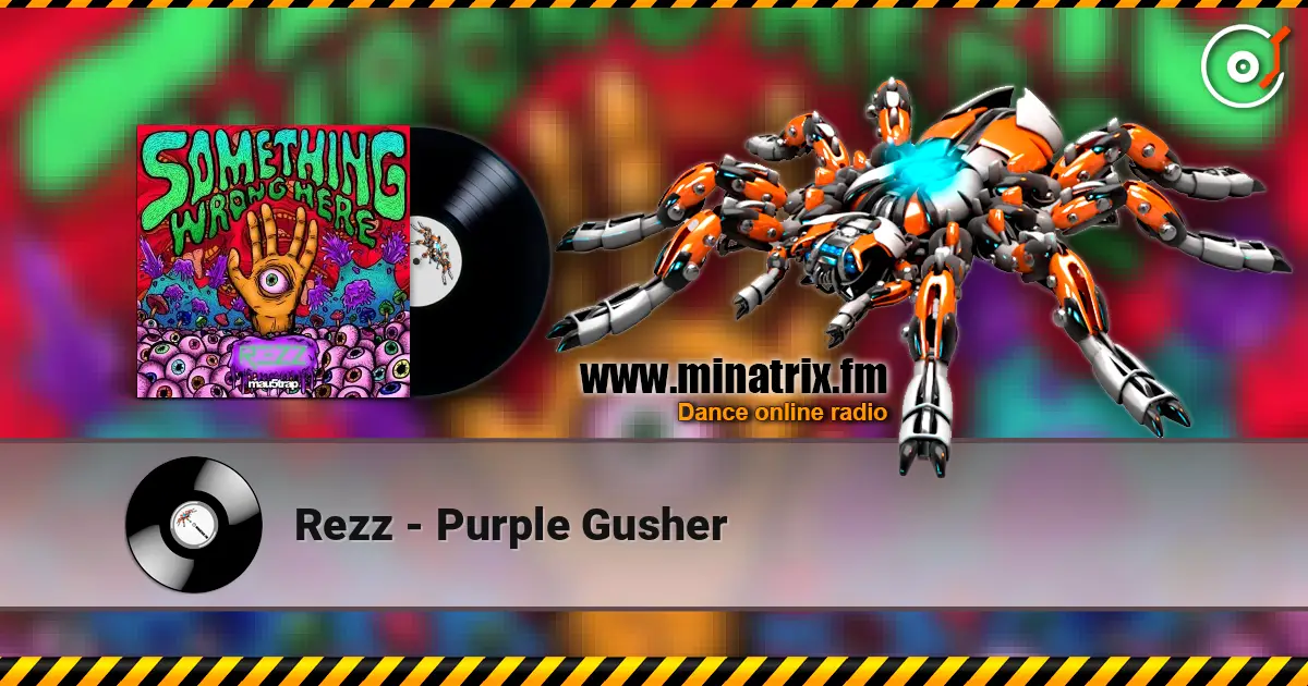 Rezz - Purple Gusher online in hoher Qualität hören | Minatrix.FM