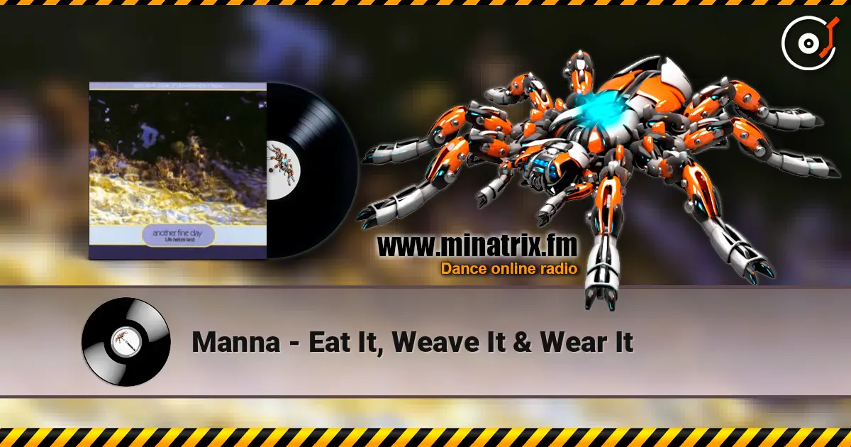 Manna - Eat It, Weave It & Wear It online in hoher Qualität hören | Minatrix.FM