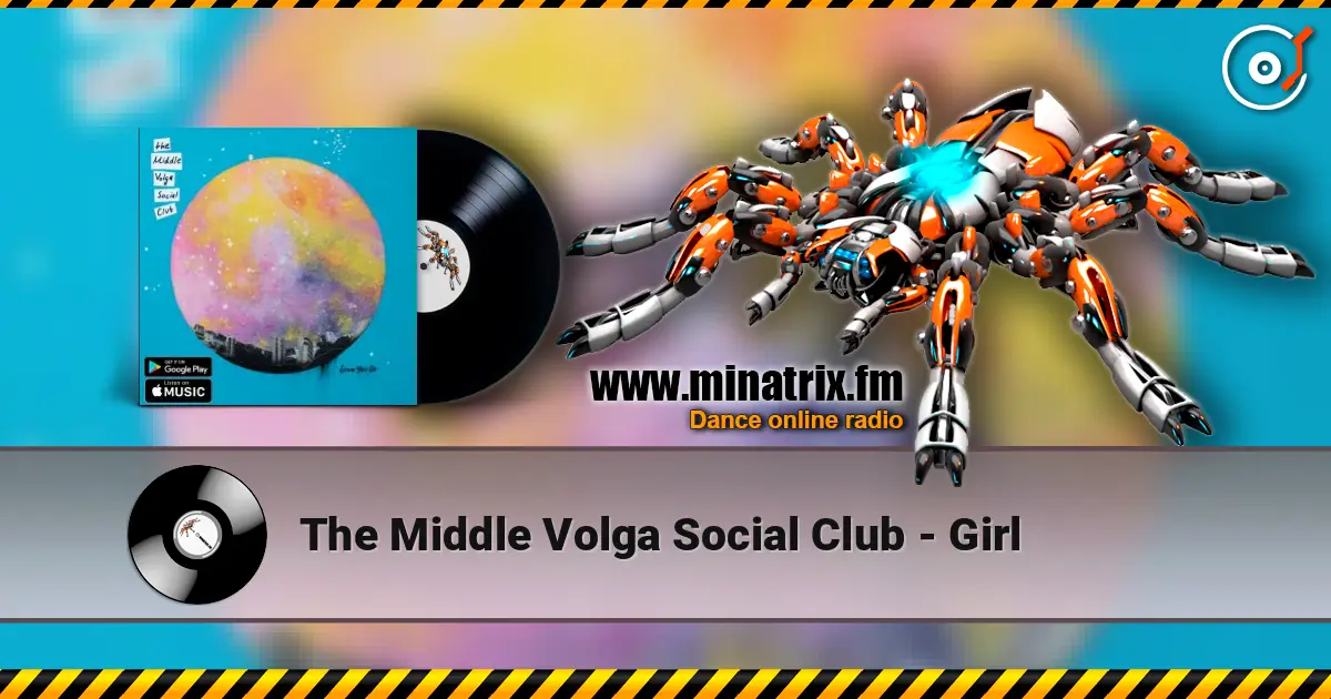 The Middle Volga Social Club - Girl online in hoher Qualität hören | Minatrix.FM