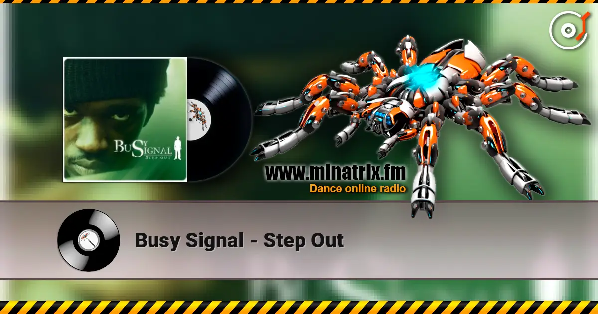 Busy Signal - Step Out online in hoher Qualität hören | Minatrix.FM