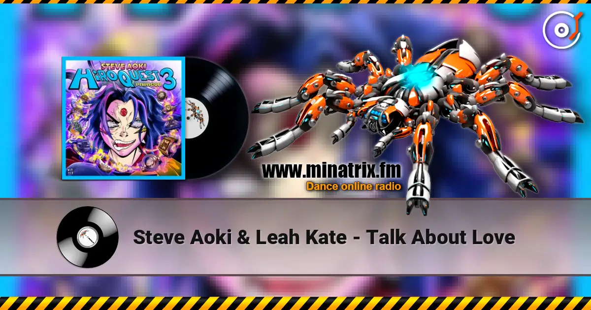 Steve Aoki & Leah Kate - Talk About Love online in hoher Qualität hören | Minatrix.FM