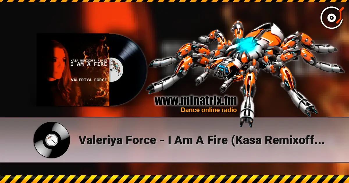 Valeriya Force - I Am A Fire (Kasa Remixoff remix) online in hoher Qualität hören | Minatrix.FM