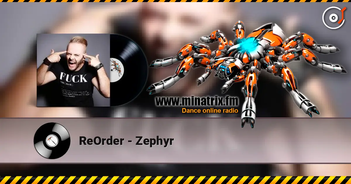 ReOrder - Zephyr online in hoher Qualität hören | Minatrix.FM