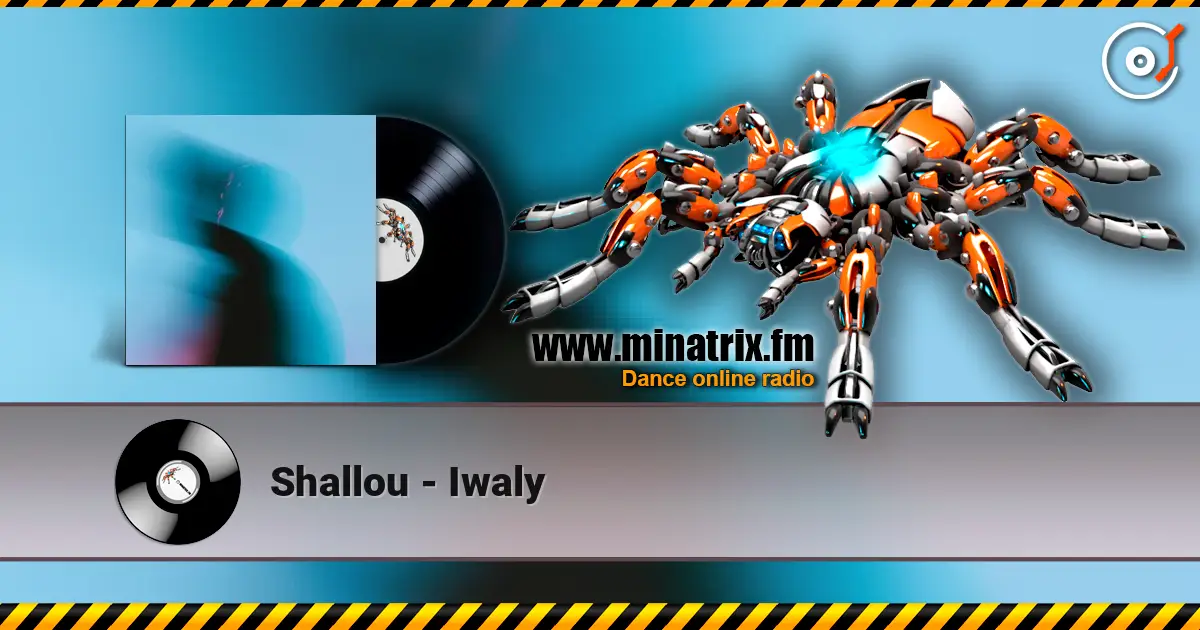 Shallou - Iwaly online in hoher Qualität hören | Minatrix.FM
