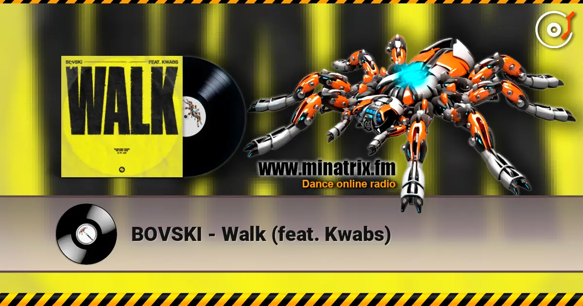 BOVSKI - Walk (feat. Kwabs) online in hoher Qualität hören | Minatrix.FM