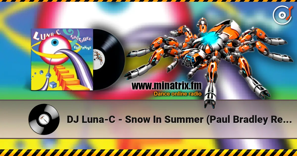 DJ Luna-C - Snow In Summer (Paul Bradley Remix) online in hoher Qualität hören | Minatrix.FM