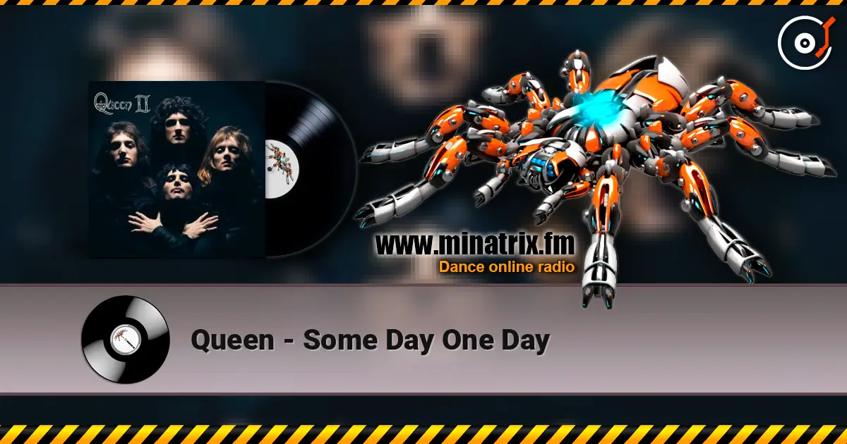 Queen - Some Day One Day online in hoher Qualität hören | Minatrix.FM