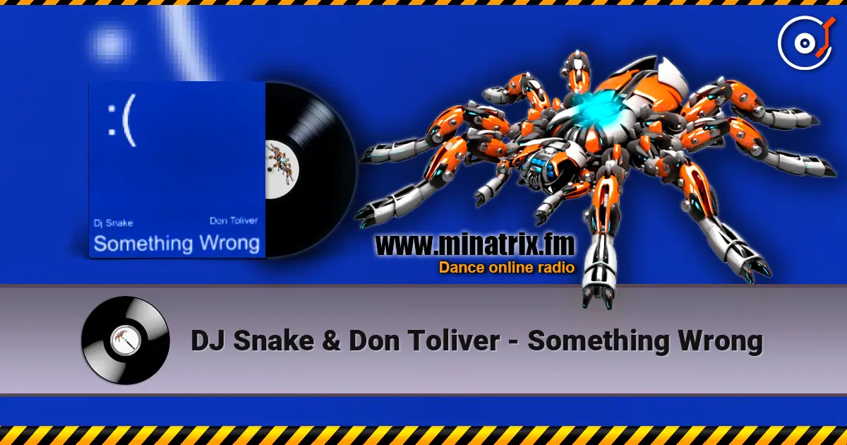 DJ Snake & Don Toliver - Something Wrong online in hoher Qualität hören | Minatrix.FM