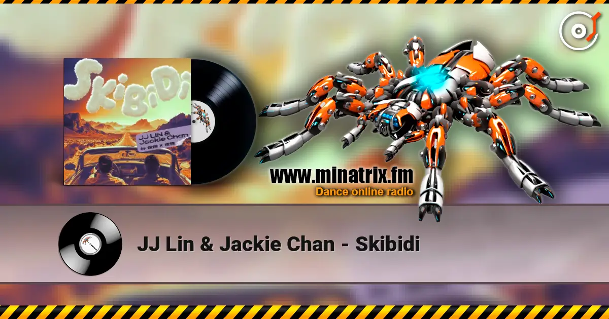 JJ Lin & Jackie Chan - Skibidi online in hoher Qualität hören | Minatrix.FM