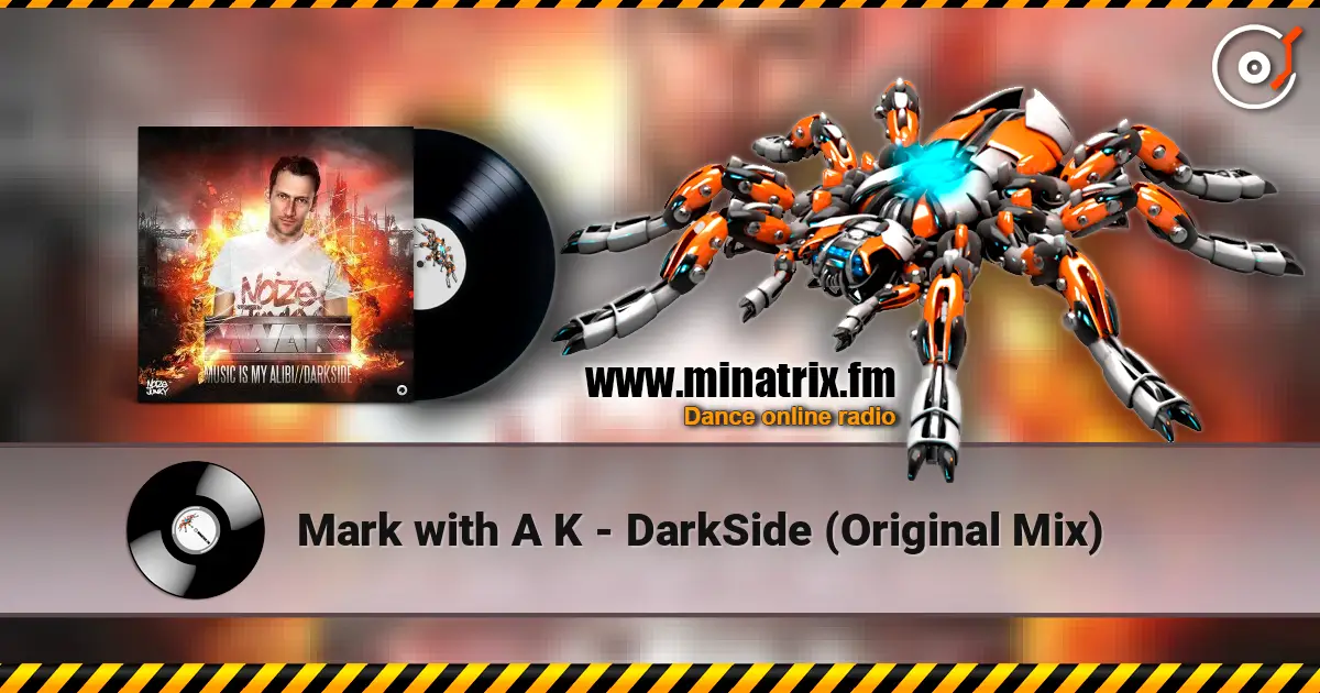 Mark with A K - DarkSide (Original Mix) online in hoher Qualität hören | Minatrix.FM