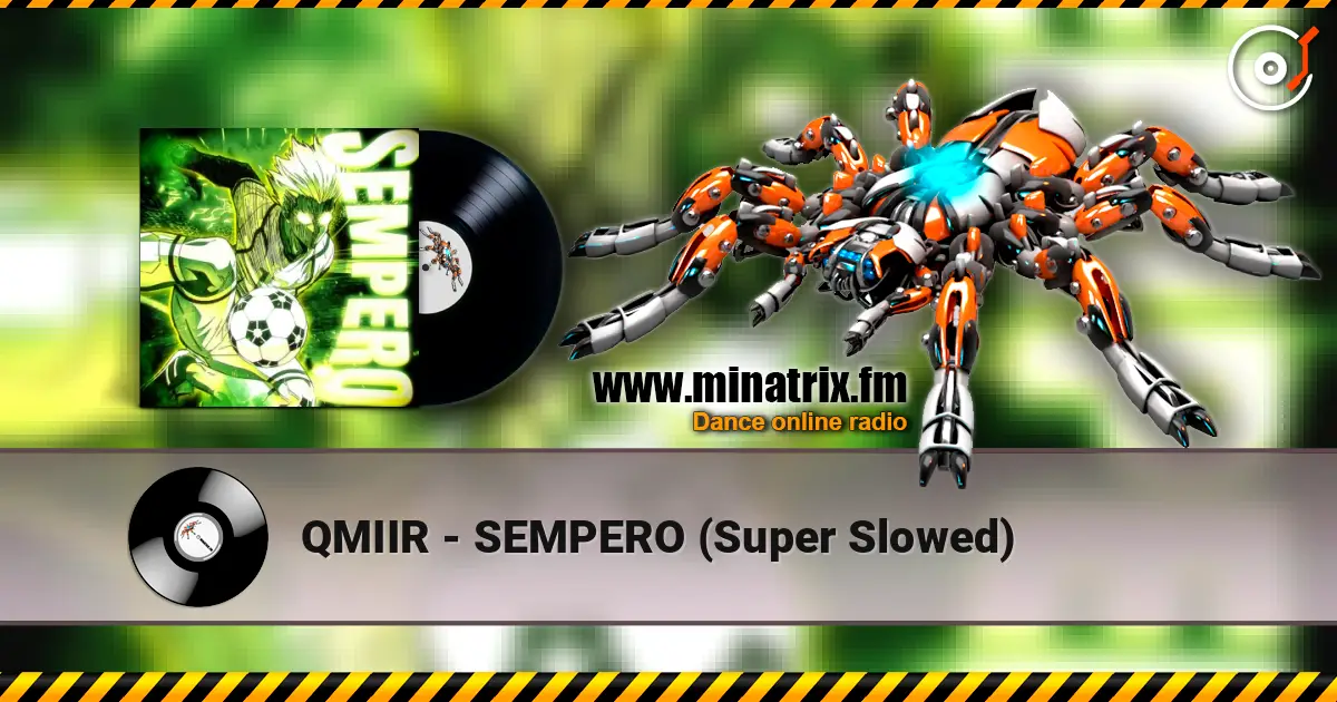 QMIIR - SEMPERO (Super Slowed) online in hoher Qualität hören | Minatrix.FM