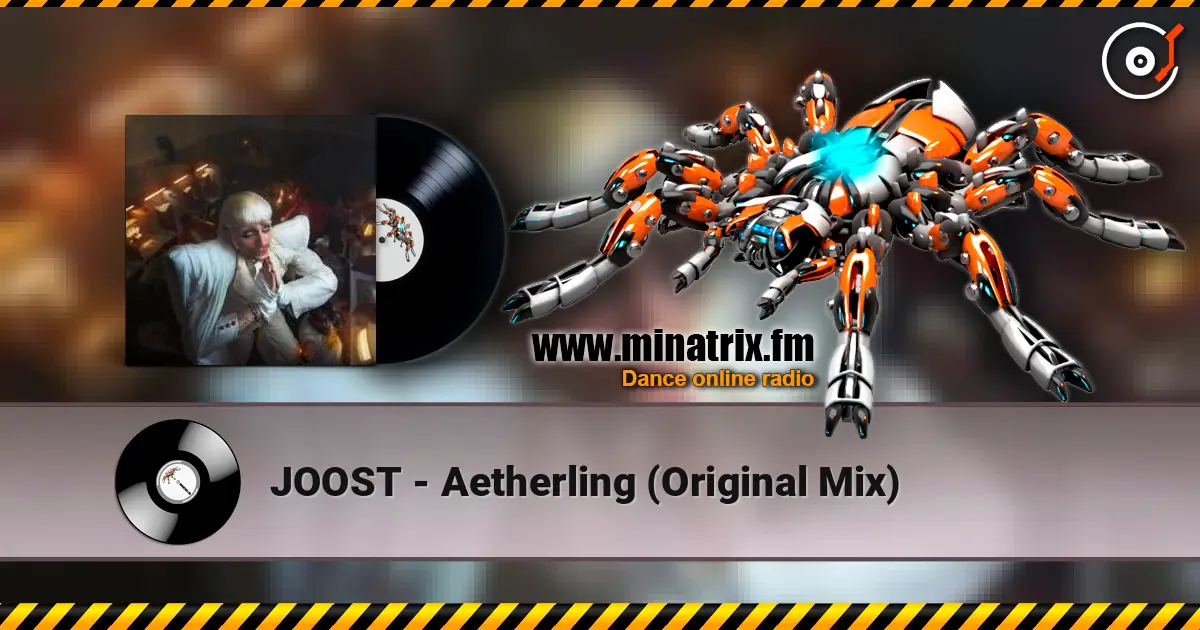 JOOST - Aetherling (Original Mix) online in hoher Qualität hören | Minatrix.FM